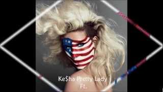 Ke$ha Pretty Lady Ft. DetoxIcunt&amp; Lady Lloyd