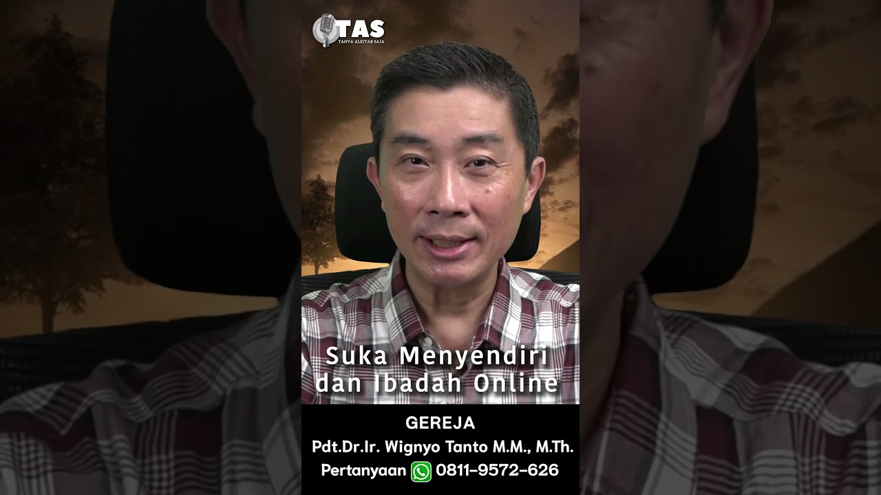 TAS #391 Suka Menyendiri dan Ibadah Online