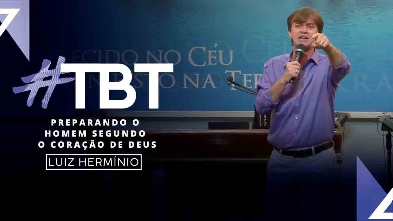 MEVAM OFICIAL - PREPARANDO O HOMEM SEGUNDO O CORAÇÃO DE DEUS - #TBT -  Luiz Hermínio