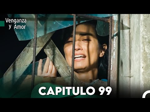 Venganza y Amor Capitulo 99 - Doblado En Español