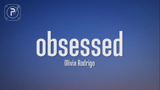 Olivia Rodrigo - obsessed (Lyrics)