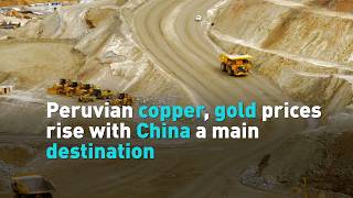 Peruvian copper, gold prices rise with China a main destination