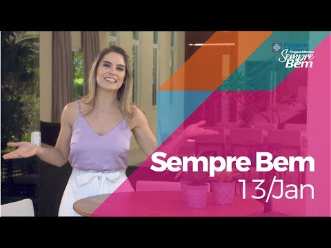 Programa Sempre Bem - 13/01/2019 - na íntegra - by Farmácias Pague Menos