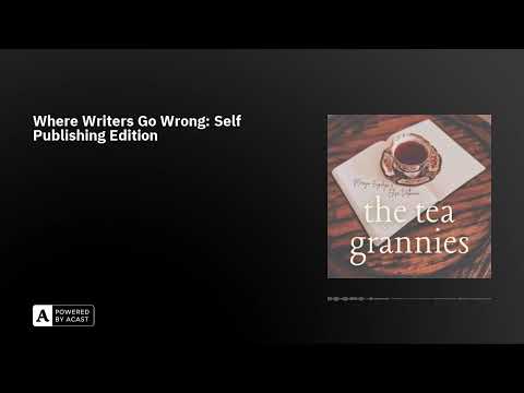 Where Writers Go Wrong: Self Publishing Edition