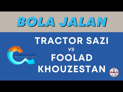 Tractor Sazi VS Foolad Khouzestan | Asian Malay Odds | Iran Pro League | Bola Jalan | Running Ball