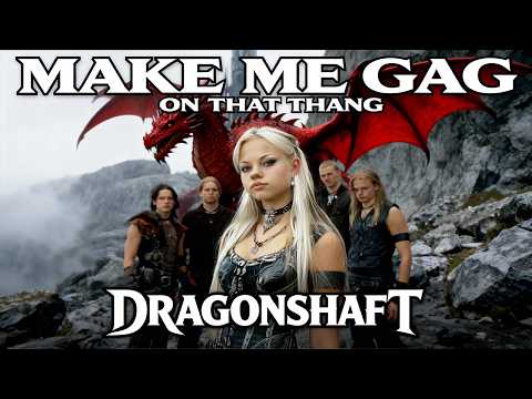 "Make Me Gag On That Thang" - Dragonshaft (Epic 2000s Scandinavian Power Metal)