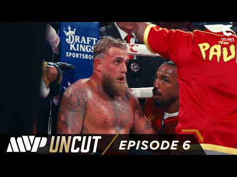 MVP UNCUT: Jake Paul vs Anthony Joshua | Episode 6