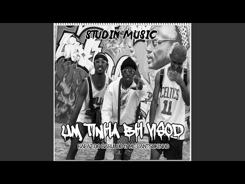 Um tinha bo vizod (feat. MC Lantsukinho)
