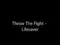 Throw the Fight - Lifesaver 