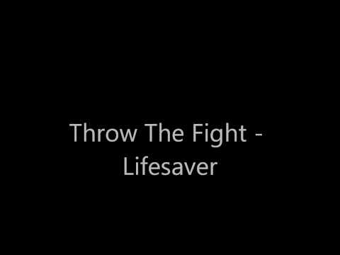 Throw the Fight - Lifesaver