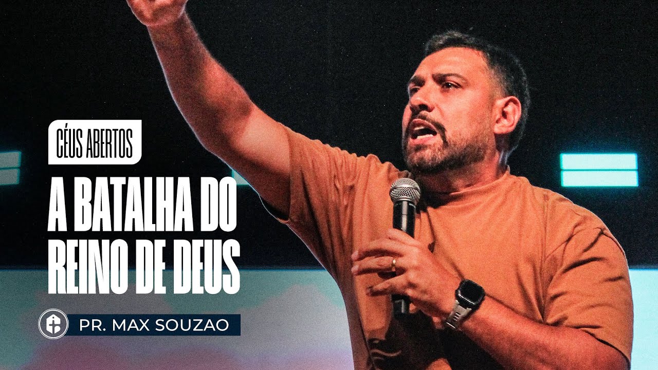 A BATALHA DO REINO DE DEUS II Pr. Max Souza II Céus abertos