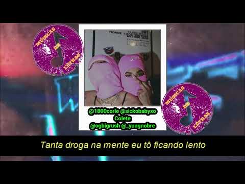 @1800corle, @sickobabyxo, @ogbigrush & @_yungnobre - Colete + LETRA/DOWNLOAD
