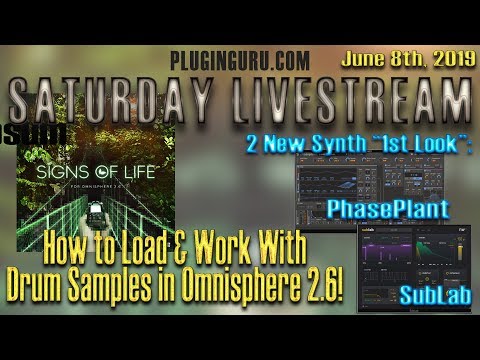 LIVESTREAM June 8th, 2019 - How to Add Drum Samples to Omnisphere / 2 New Synth 1st Looks