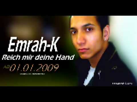 Emrah-K - Reich mir deine Hand