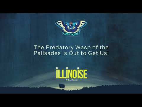 Illinoise: A New Musical - The Predatory Wasp of the Palisades Is Out to Get Us! (Official Audio)