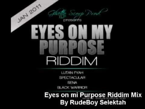 Eyes on mi Purpose Riddim Mix By RudeBoySelektah