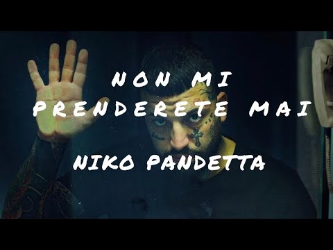 Niko Pandetta - NON MI PRENDERETE MAI (Testo/Lyrics)