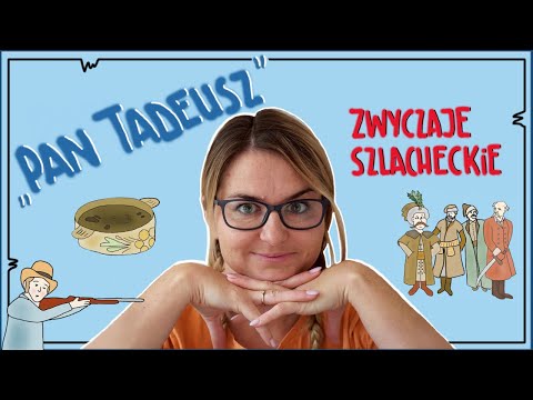Pan Tadeusz - zwyczaje szlacheckie w utworze