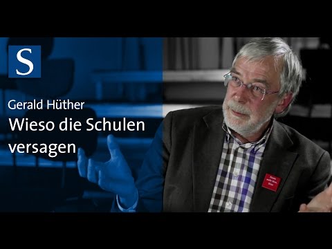 Gerald Hüther: Why schools are failing