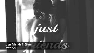 Just Friends ft. Sinnah - RodAlmighty