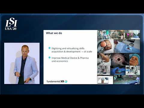 Richard Vincent, Fundamental XR - XR training and skills solutions for MedTech | LSI USA '26