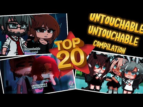 TOP 20 || Untouchable, untouchable ✋🏻✋🏽 TikTok Compilation || Gacha Club || Gacha Meme / Gacha Trend