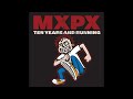 MxPx - My Mistake