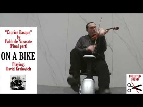 "Caprice Basque On A Bike😉" (Final part) by P.D.Sarasate - David Krakovich