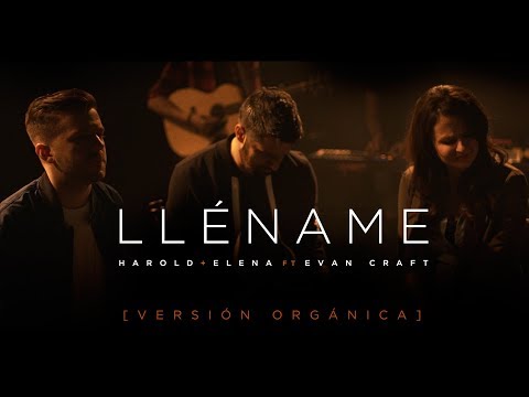 Harold y Elena Ft. Evan Craft - Lléname (Versión Orgánica) Videoclip