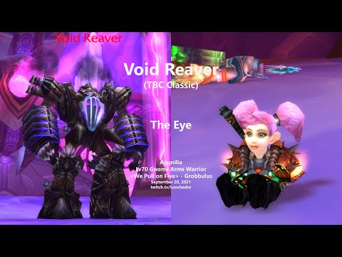 Void Reaver (TBC Classic), The Eye (Aggnilia - Arms Warrior)