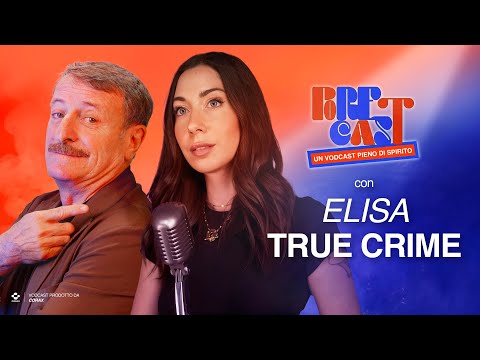 Ep.49 S3 | “Cresciuta a pane e coltellate” con Elisa True Crime | PORETCAST powered by Illumia