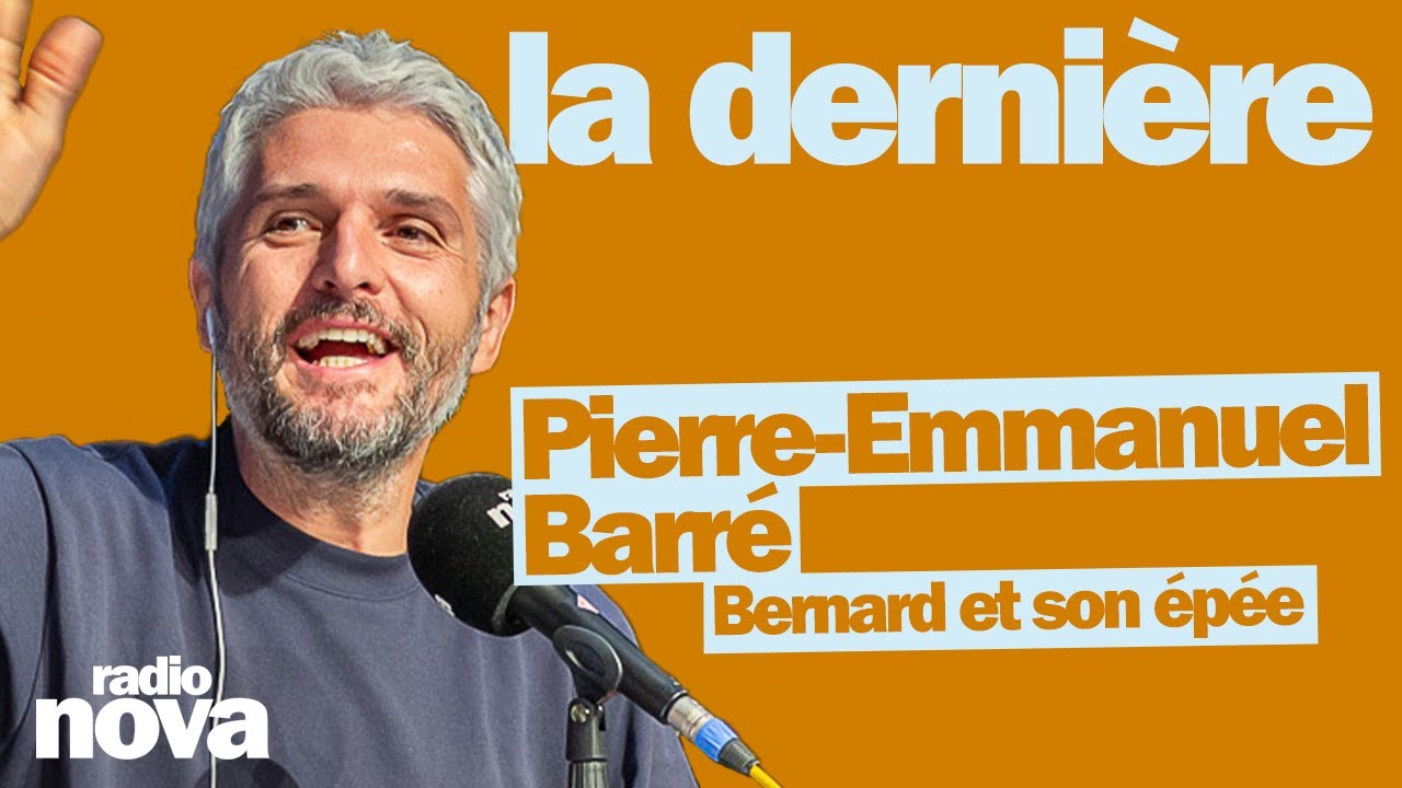 Vidéo de Pierre-Emmanuel Barré dans La dernière sur Radio Nova