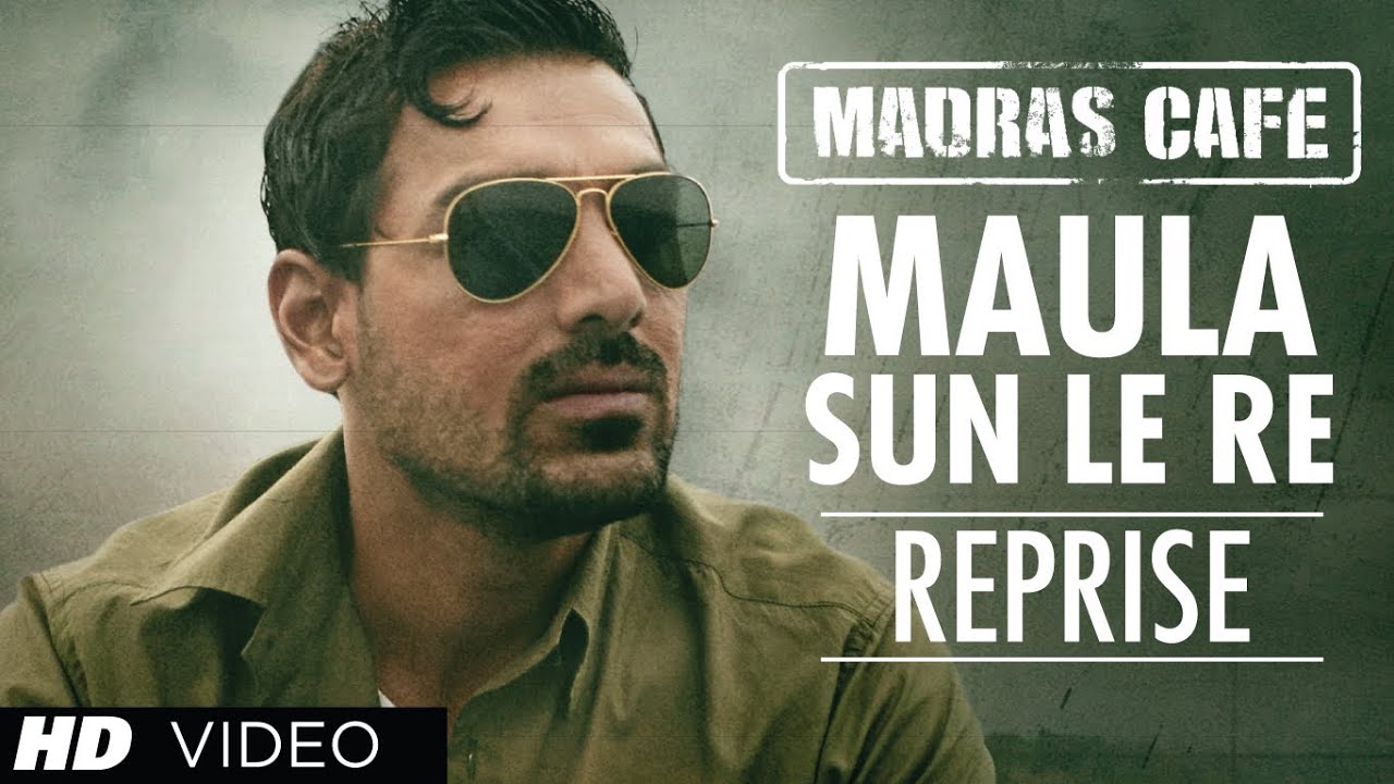 Maula Sun Le Re (Reprise) Lyrics | Madras Cafe | Papon | Shantanu Moitra