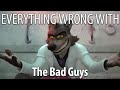 Everything Wrong With The Bad Guys In 21 Minutes Or Less