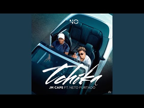 Tchika (feat. Neto Furtado)