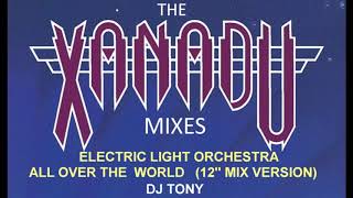 Electric Light Orchestra - All Over the World (12&#39;&#39; Mix Version - DJ Tony 09/15)