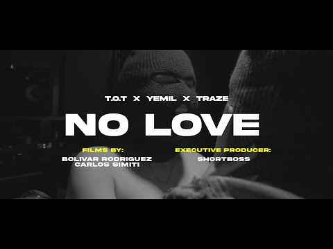 @TOTMusicOfficial x @Yemil x Traze - No Love (Video Oficial)