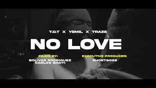 @TOTMusicOfficial x @Yemil x Traze - No Love (Video Oficial)