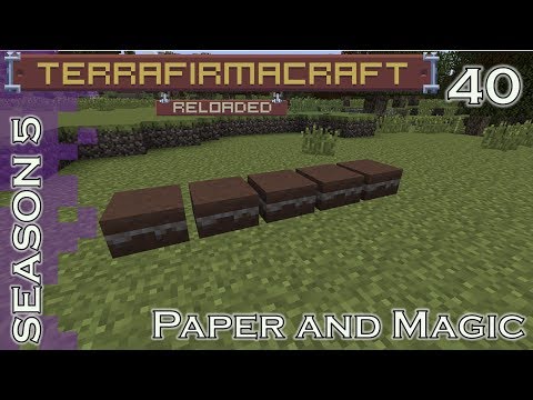 Lets Play - TerraFirmaCraft - Season 5 - 40 - Paper and Magic