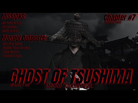 GHOST OF TSUSHIMA Stealth Walkthrough: Hard Difficulty: Chapter #7