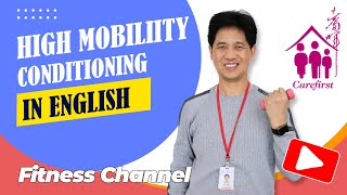 Carefirst Fitness Channel - High Mobility Conditioning 強度保健運動 // English 英語
