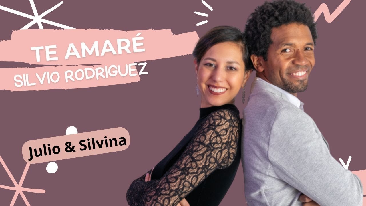 Julio Alvarez & Silvina Tse -   Te amaré - Silvio Rodriguez