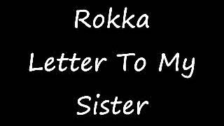 Rokka-letter to my sister
