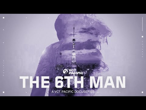 第六人 // 大師賽 | VCT Pacific 紀錄片 第三集 (THE 6TH MAN // Masters | A VCT Pacific Documentary Episode 3)