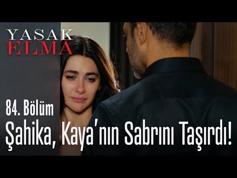 Şahika, Kaya'nın sabrını taşırdı! - Yasak Elma 84. Bölüm