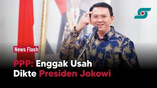 Tolak Ahok Pimpin IKN, PPP: Enggak Usah Dikte Presiden Jokowi | Opsi.id