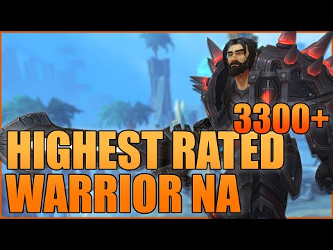 WE HIT HIGHEST RATED WARRIOR NA! (3300+ CR) - BFA PvP Season 4 Final Rank 1 Session