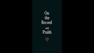 On The Record with Prabh - What does leadership mean to you?