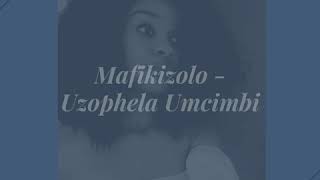 Mafikizolo - Uzophela Umcimbi