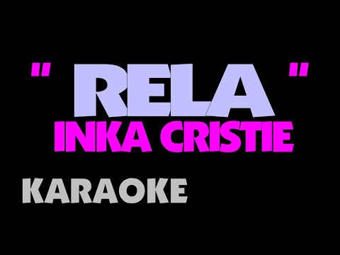 Inka Christie - RELA. Karaoke